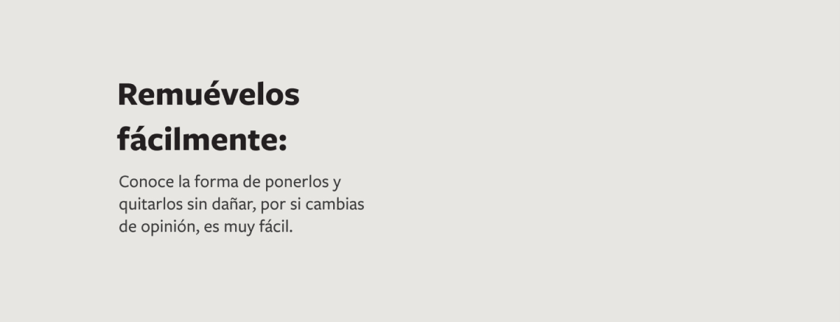 Remueve fácilmente los ganchos Command®.