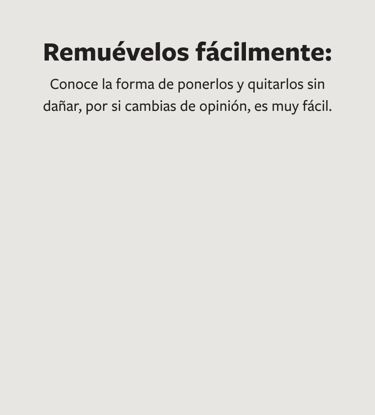 Remueve fácilmente los ganchos Command®.
